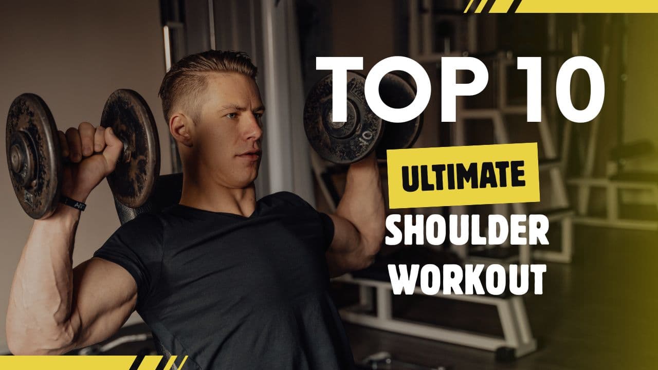 The Ultimate Shoulder Workout: 10 Best Exercises for 3D Delts